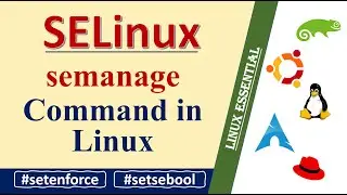 Understanding SELinux Security in Linux || SELinux with Example || Use of semanage command