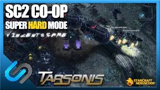 Super Hard Co-op game mode from developers!! - Vincent's Game - Tarsonis || Nexus Co-op Starcraft 2