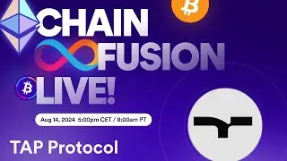 TAP Protocol : Chain Fusion Live!