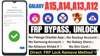 SAMSUNG GALAXY A15/A14/A13/A12 FRP BYPASS ALL ANDROID VERSION NEW METHOD 2024