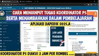 CARA BENAR MENAMBAHKAN KOORDINATOR P5 & MENAMBAHKAN DALAM PEMBELAJARAN APLIKASI DAPODIK 2025.A