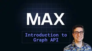 MAX Graph API Tutorial