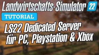 LS22 Dedicated Server mieten für PC, Playstation und Xbox | LS22 Tutorials