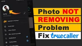 Truecaller Photo Not Removing Problem Fix | How to Remove Photo from Truecaller App