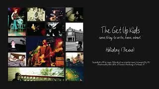 The Get Up Kids - Holiday (Demo) [OFFICIAL AUDIO]