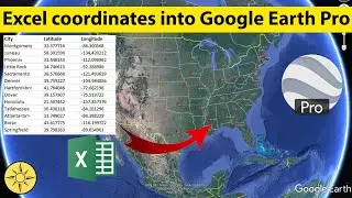 Importing Excel coordinates into Google Earth Pro