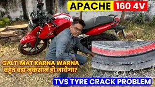 Apache 160 4V Tvs Tyre Crack Problem⚠️Galti Mat Karna😰Warna बहुत बड़ा नुकसान हो जायेगा?