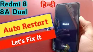 Redmi 8a Dual Auto Restart Problem | Redmi 8A Dual Auto Restart Problem | Redmi Mobile Auto Restart
