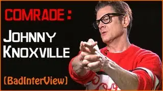 Comrade - Джонни Ноксвил (Johnny Knoxville)