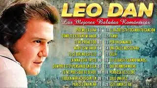 LEO DAN EXITOS MIX 💘 LO MEJOR DE LEO DAN MIX ✨ LAS MEJORES CANCIONES DEL ÁLBUM COMPLETO DE LEO DAN