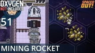 MINING ROCKET - Ep. #51 - Oxygen Not Included (Ultimate Base 4.0)