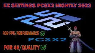 EZ SETTINGS PCSX2 2023 FOR PERFORMANCE AND QUALITY