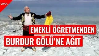 Emekli öğretmenden Burdur Gölü'ne ağıt
