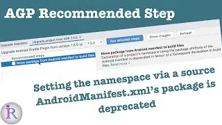 AGP Recommended Step: Move the package from Android manifest to build files