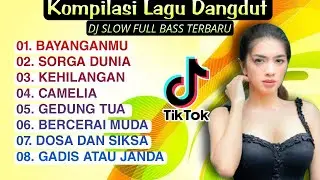 BAYANGMU SORGA DUNIA KOMPILASI LAGU DJ DANGDUT TERBARU DJ SLOW FULL BASS 2024 COCOK BUAT SANTAI