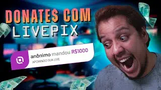 COMO RECEBER DONATES COM LIVEPIX [TUTORIAL COMPLETO]