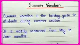 10 lines on summer vacation in english || My summer vacation 10 lines