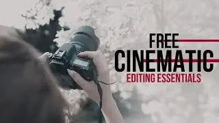 FREE Cinematic Editing Essentials FOR FILMMAKING Beginners