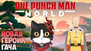 One Punch Man World | Новый Геншин с Лысым | One Punch Man World Обзор