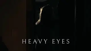 HEAVY EYES (Horror Short Film)