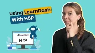 Boost LearnDash Course Engagement With H5P