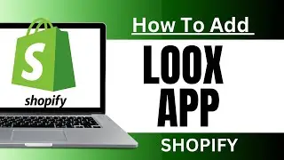 How Can I Add Loox App On Shopify