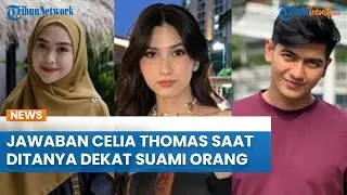 JAWABAN Celia Thomas Saat Ditanya Rasanya Dekat dengan Suami Orang Seusai Jalan Bareng Teuku Ryan