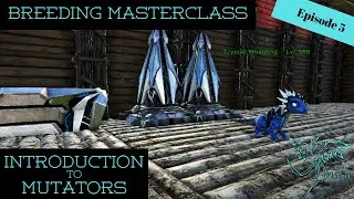 Ark: Survival Evolved | Intro to Mutators & Final Baseline | Breeding MasterClass Ep. 5