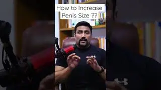 How to Increase Penis Size?? 