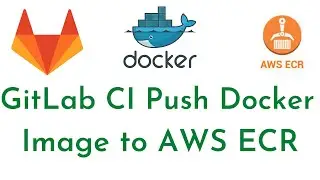 #10:GitLab CI Build and Push Docker Image to AWS ECR | GitLab CI CD Docker AWS | Push Image to ECR