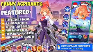 NEW Script Fanny Aspirants No Password | Full Effect & Sounds | Update New Patch MLBB