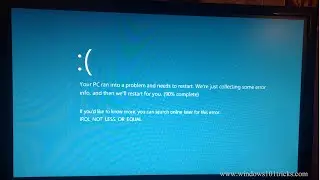 Fix IRQL_NOT_LESS_OR_EQUAL BSOD error On windows 10 / 8.1 / 7