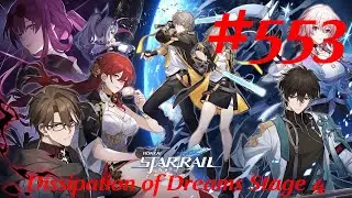 Honkai: Star Rail Walkthrough Part 553 - Memory of Chaos - Dissipation of Dreams Stage 4