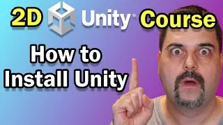 How To Install Unity and Set Up a Project - Unity 2D Course