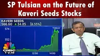 SP Tulsian on the Future of Kaveri Seeds Stocks | CNBC TV18