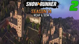 SnowRunner-Reap & Sow | An Old Friend - A Castle Made of Sugar - Fire Safety - You Reap What You Sow