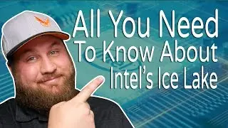 All You Need to Know About Intels Ice Lake 10nm Processors