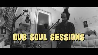 Alex Serra // DUB SOUL SESSIONS #001 - You Make Me Feel Juntos