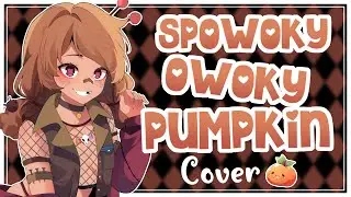 【MV】SpOwOky OwOky Pumpkin Song | Immy Bisou (Cover)