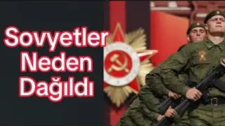 Sovyetler Birliği neden ve nasıl Dağıldı / Tarihi gerçekler