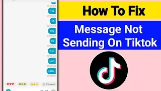 Tiktok message not sending & Receiving Problem Solve | Message Not Sending On Tiktok  |