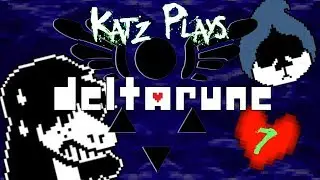 Let's Play DeltaRune, Katz Plays | ep 7 | Prisoner of the Heart