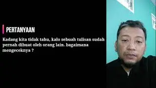 #60 Q&A Pak Oktiyas - Sebuah tulisan sudah pernah dibuat oleh orang lain, bagaimana mengeceknya?