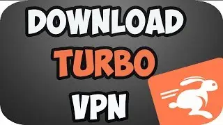 How to Download Turbo Vpn for Pc