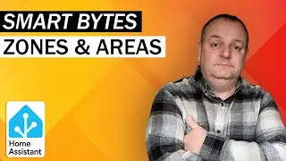 Home Assistant for Beginners - Zones and Areas - Smart Bytes EP05
