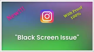 Instagram Black Screen Issue Android & Ios - 2022 - Fix