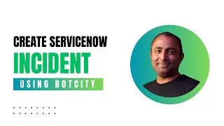 ServiceNow Incident creation using Python and Botcity | Create ServiceNow Incident using Botcity