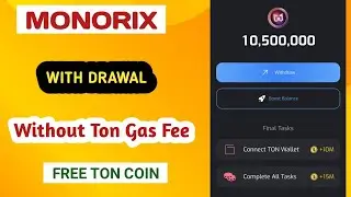 Monorix withdrawal /  claim free ton coin for Gas Fee / monorix airdrop