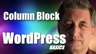 #041 WordPress Tutorial - The Column Block