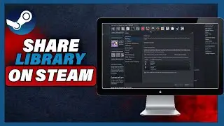 How To Share Library On Steam With Friends (2024)